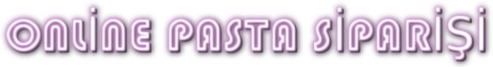 online pasta sipari�i do�um g�n� pastane